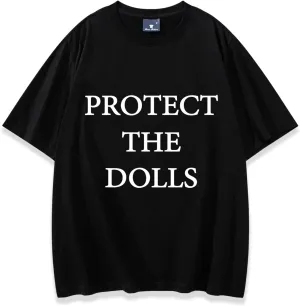 Protect The Dolls Shirt Men Women Shirt Unisex