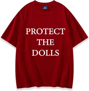 Protect The Dolls Shirt Men Women Shirt Unisex