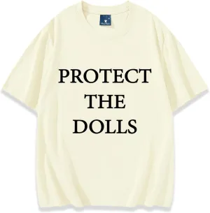 Protect The Dolls Shirt Men Women Shirt Unisex