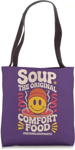 Soup The Original Comfort Food Funny Soup I Love Soup Tote Bag